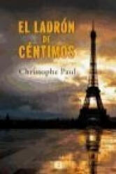 El ladrón de céntimos - Christophe Paul Conesa, Véronique Conesa (2014)