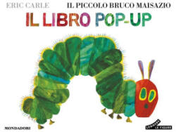 piccolo bruco Maisazio. Il libro pop-up - Eric Carle (2025)