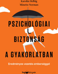 Pszichológiai biztonság a gyakorlatban (ISBN: 9789635657919)