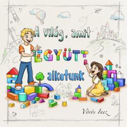 A világ, amit együtt alkotunk (ISBN: 9786158315609)