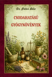 Csodahatású gyógynövények (ISBN: 9786157158221)