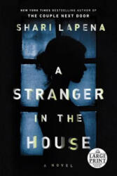 Stranger in the House - Shari Lapena (ISBN: 9780525501312)