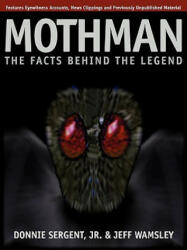 A Mothman: The Facts Behind the Legend (ISBN: 9780966724677)