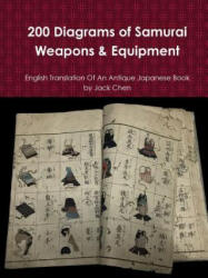 200 Diagrams of Samurai Weapons & Equipment - Jack Chen (ISBN: 9789811154089)