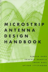 Microstrip Antenna Design Handbook - R. Garg, Prakash Bhartia, Inder Bahl (ISBN: 9780890065136)