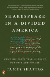 Shakespeare in a Divided America - James Shapiro (ISBN: 9780525522317)