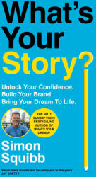 What's Your Story - Simon Squibb (ISBN: 9781529956931)