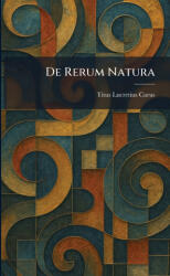 De Rerum Natura - Titus Lucretius Carus (ISBN: 9781025593203)