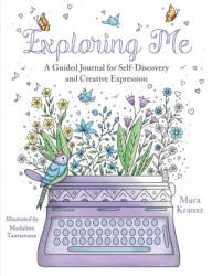 Exploring Me - Mara Krausz, Madalina Tantareanu (ISBN: 9780578819136)