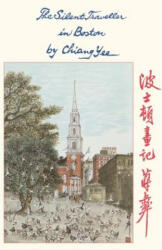 The Silent Traveller in Boston - Chiang Yee (ISBN: 9781429093866)