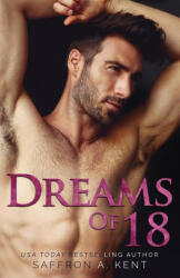 Dreams of 18 - Saffron A. Kent (2021)