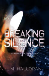 Breaking Silence - L. M. Halloran (2023)