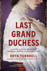 The Last Grand Duchess - Bryn Turnbull (ISBN: 9780778311706)