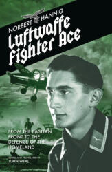 Luftwaffe Fighter Ace - NORBERT HANNIG (ISBN: 9781911667223)