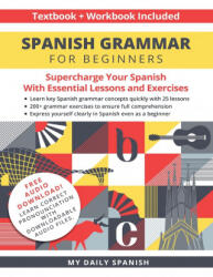 Spanish Grammar for Beginners Textbook + Workbook Included - My Daily Spanish (ISBN: 9781684892815)