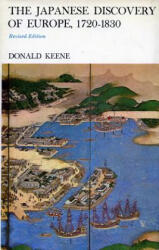 Japanese Discovery of Europe, 1720-1830 - Donald Keene (ISBN: 9780804706698)