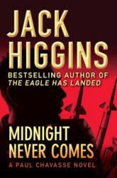 Midnight Never Comes - Jack Higgins (ISBN: 9781453200148)