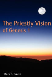 Priestly Vision of Genesis 1 - Mark S. Smith (ISBN: 9780800663735)