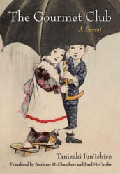 Gourmet Club - Jun'ichiro Tanizaki, Anthony Chambers, Paul McCarthy (ISBN: 9780472053353)