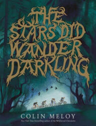 The Stars Did Wander Darkling - Meloy, Colin (ISBN: 9780063015524)