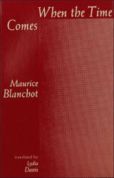 When the Time Comes - Professor Maurice Blanchot (ISBN: 9780930794958)