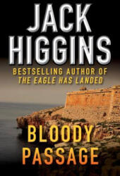 Bloody Passage - Jack Higgins (ISBN: 9781453258347)