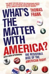 What's The Matter With America? - Thomas Frank (ISBN: 9780099565093)