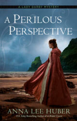 Perilous Perspective - Anna Lee Huber (ISBN: 9780593198469)