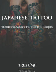 Japanese Tattoo, the complete guide - Wilson Mello (2023)