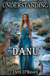 Understanding Danu - Dyrk D'Raven, Raymond Hurn (2026)