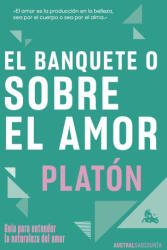 EL BANQUETE O SOBRE EL AMOR - Platón (2025)