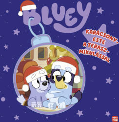 Bluey - Karácsonyeste a Teraszmikulással (ISBN: 9786151160398)