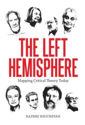Left Hemisphere: Mapping Critical Theory Today (ISBN: 9781781685594)