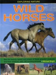 Exploring Nature: Wild Horses (ISBN: 9781861474643)
