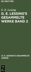 G. E. Lessing: G. E. Lessing's gesammelte Werke. Band 2 (ISBN: 9783112353936)