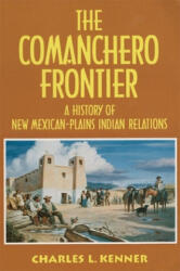 Comanchero Frontier - Charles L. Kenner (ISBN: 9780806126708)