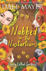 Nabbed in the Nasturtiums - Dale Mayer (ISBN: 9781773363684)