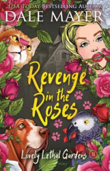 Revenge in the Roses - Dale Mayer (ISBN: 9781773366487)