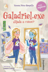 GALADRIEL EXE HADA O ROBOT - VANESA PEREZ-SAUQUILLO (2024)