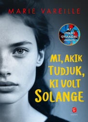Mi, akik tudjuk, ki volt Solange (ISBN: 9786151063460)