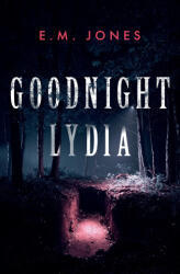 Goodnight Lydia - E. M. Jones (ISBN: 9798991010672)