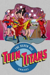 Teen Titans: The Silver Age Vol. 1 - Bob Haney (ISBN: 9781401275082)
