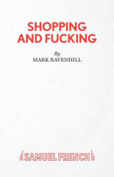 Shopping and Fucking - Mark Ravenhill (ISBN: 9780573116162)