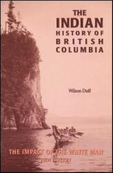 Indian History of British Columbia - Wilson Duff (ISBN: 9780771894831)