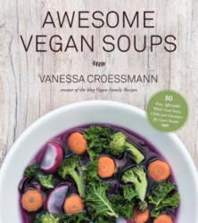 Awesome Vegan Soups - Vanessa Croessmann (ISBN: 9781624144172)