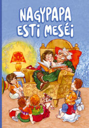 Nagypapa esti meséi (ISBN: 9786156325457)