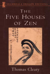 Five Houses of Zen - Thomas Cleary (ISBN: 9781570622922)