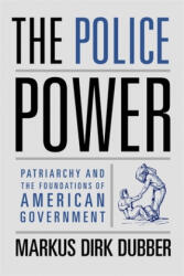 Police Power - Markus D. Dubber (ISBN: 9780231132077)