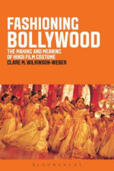 Fashioning Bollywood - Clare Wilkinson-Weber (ISBN: 9781847886972)