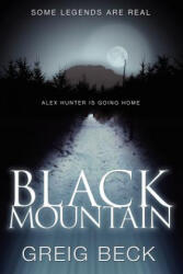 Black Mountain: Alex Hunter 4 - Greig Beck (ISBN: 9781743341674)